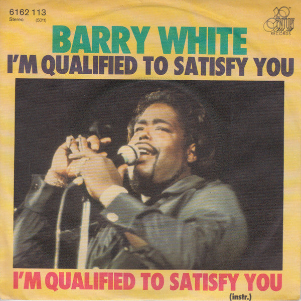 Barry White : I'm Qualified To Satisfy You (7", Single)