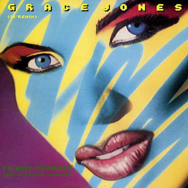 Grace Jones : I'm Not Perfect (But I'm Perfect For You) (12" Remix) (12")