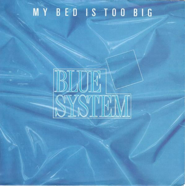 Blue System : My Bed Is Too Big (7", Single)