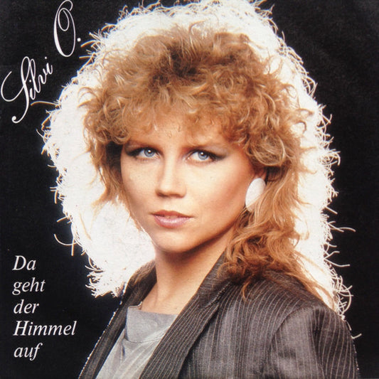 Silvi O. : Da Geht Der Himmel Auf (7", Single)