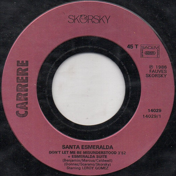 Santa Esmeralda : Don't Let Me Be Misunderstood (New Original Version 86) (7")