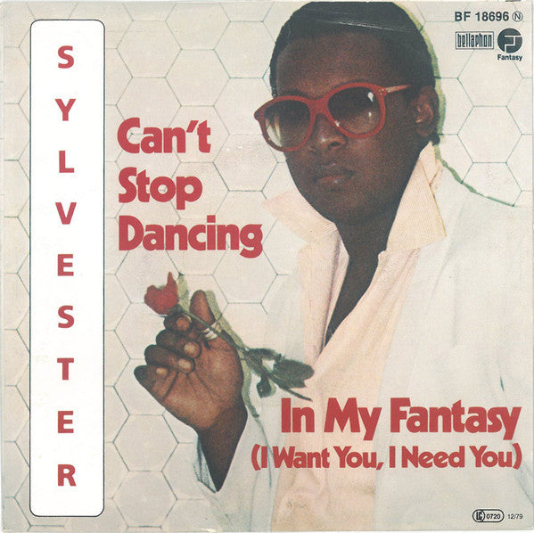 Sylvester : Can't Stop Dancing / In My Fantasy (I Want You, I Need You) (7", Single, Pin)