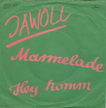 Jawoll : Marmelade / Hey Komm (7", Single)