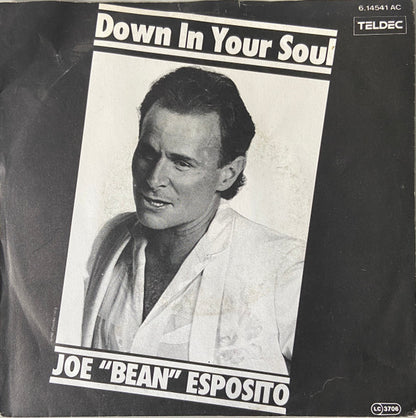 Joe 'Bean' Esposito* : Down In Your Soul (7", Single, Promo)