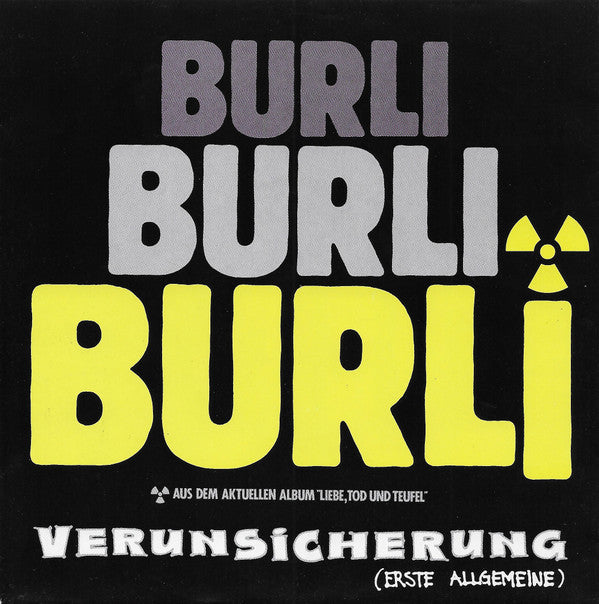 Verunsicherung (Erste Allgemeine)* : Burli (7", Single)