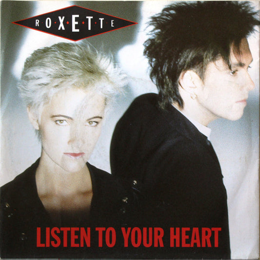 Roxette : Listen To Your Heart (7", Single)