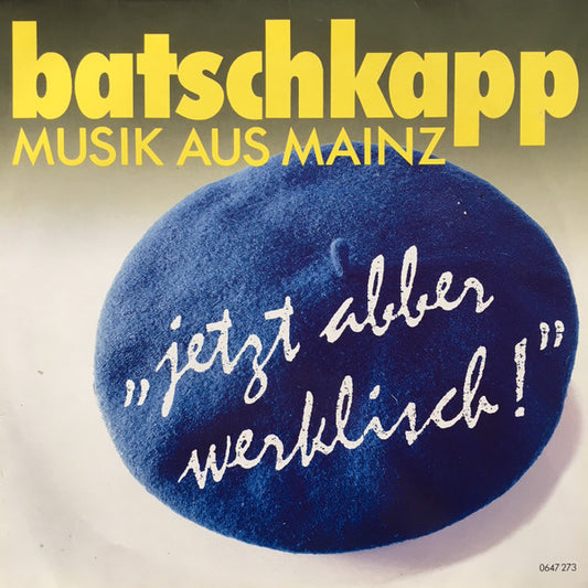 Batschkapp : Jetzt Abber Werklisch (LP, Album)