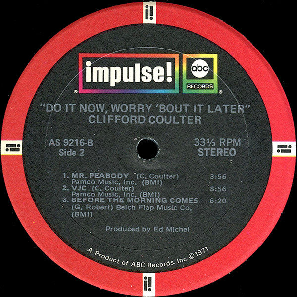 Clifford Coulter : Do It Now, Worry 'Bout It Later (LP, Album, Gat)