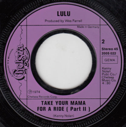 Lulu : Take Your Mama For A Ride (7", Single)