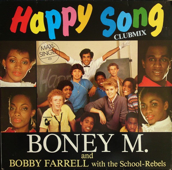 Boney M. And Bobby Farrell With The School-Rebels* : Happy Song (Clubmix) (12", Maxi)