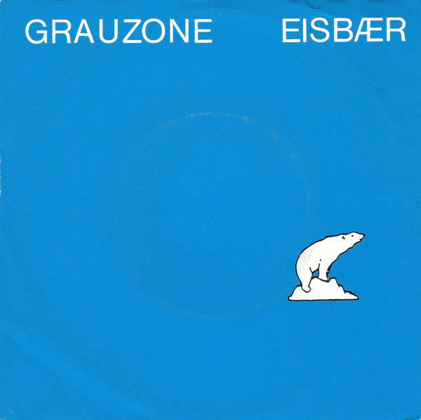 Grauzone : Eisbær (7", Single)