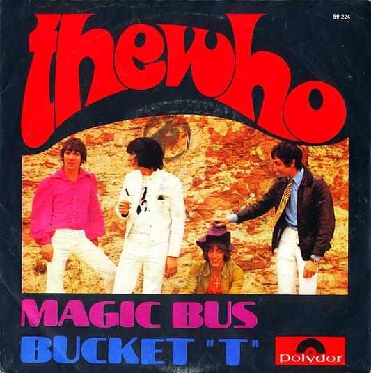 The Who : Magic Bus / Bucket "T" (7", Single, Mono)