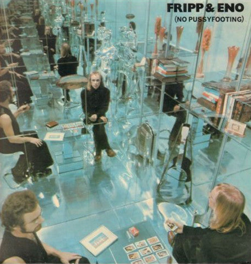 Fripp & Eno : (No Pussyfooting) (LP, Album, Gat)