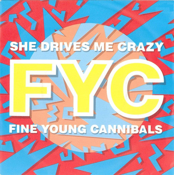 Fine Young Cannibals : She Drives Me Crazy (7", Single)