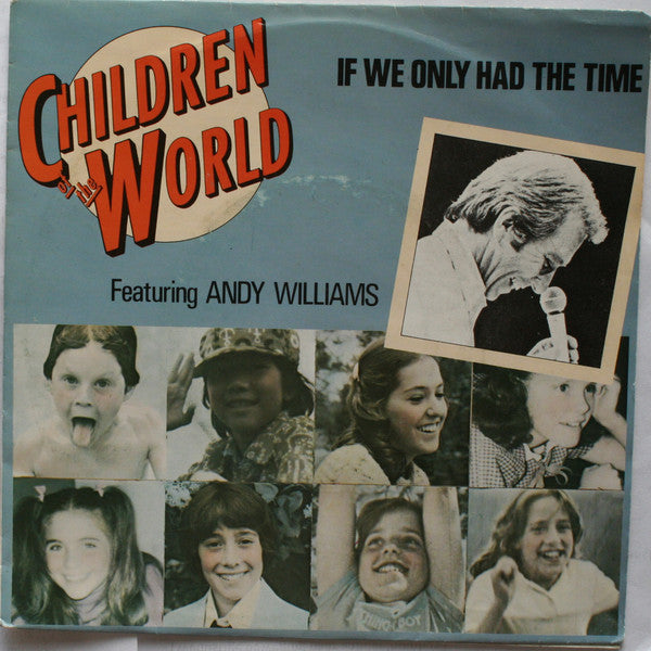 Children Of The World (2) , Featuring Andy Williams : If We Only Had The Time (7", Single)