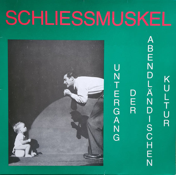 Schliessmuskel : Untergang Der Abendländischen Kultur (LP, Album, Gre)