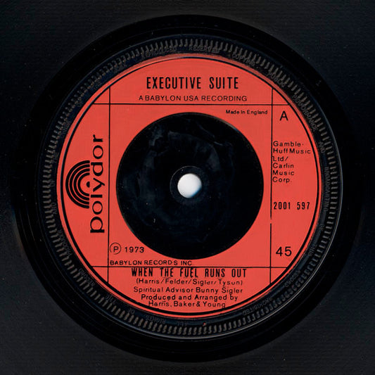 Executive Suite : When The Fuel Runs Out (7")