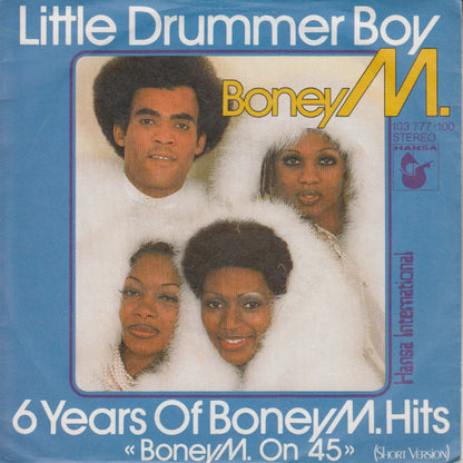 Boney M. : Little Drummer Boy / 6 Years Of Boney M. Hits "Boney M. On 45" (Short Version) (7", Single)