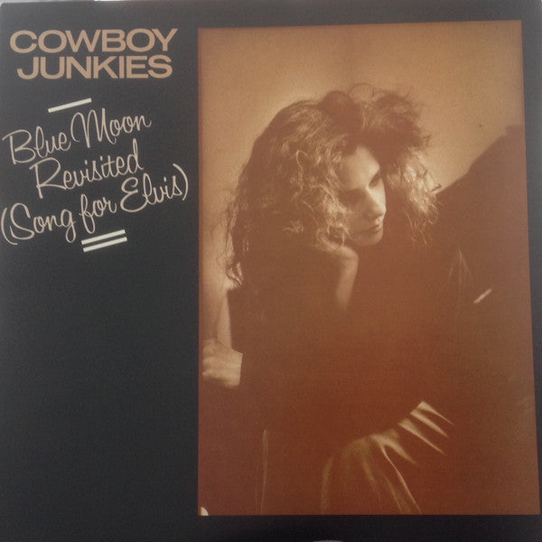 Cowboy Junkies : Blue Moon Revisited (Song For Elvis) (12", Single)