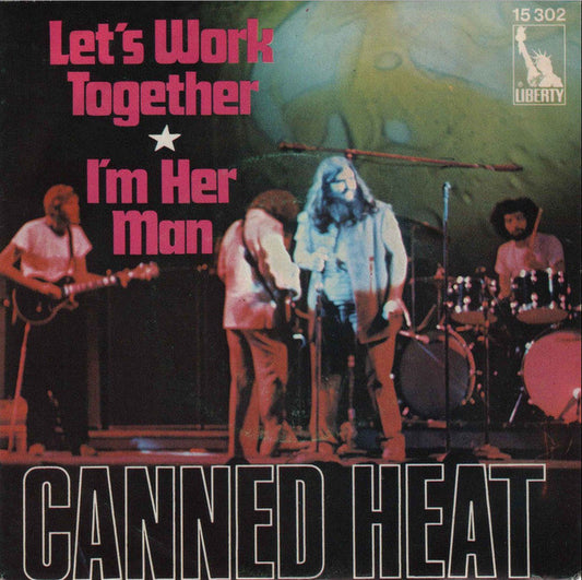 Canned Heat : Let's Work Together / I'm Her Man (7", Single)