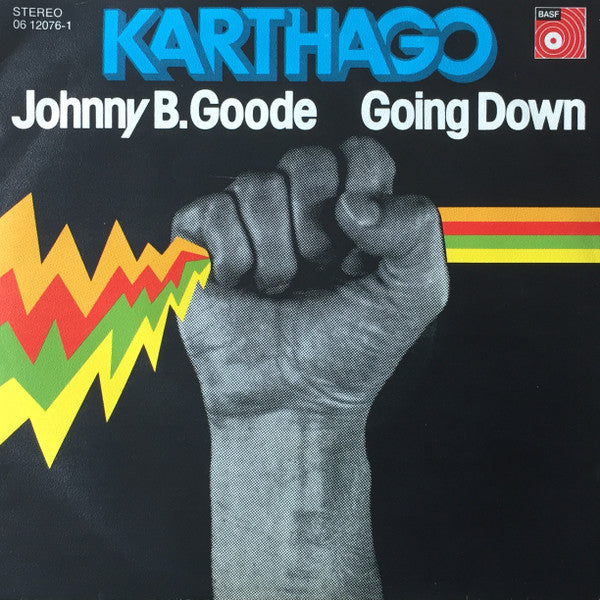 Karthago : Johnny B. Goode / Going Down (7", Single)