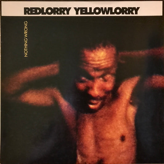 Redlorry Yellowlorry* : Nothing Wrong (LP, Album)