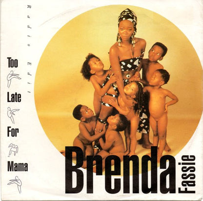 Brenda Fassie : Too Late For Mama (7", Single, Mono)