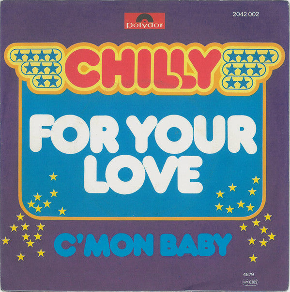 Chilly : For Your Love (7", Single, RE)