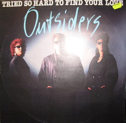 Outsiders (4) : Tried So Hard To Find Your Love (12", Maxi)