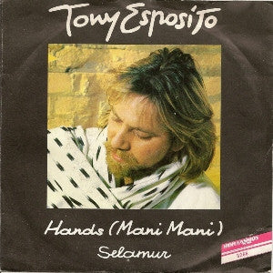 Tony Esposito : Hands (Mani Mani) (7", Single)