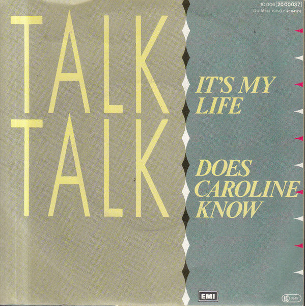 Talk Talk : It's My Life / Does Caroline Know (7", Single, RE)