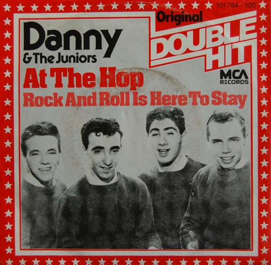 Danny & The Juniors : At The Hop / Rock And Roll Is Here To Stay (7", Single)