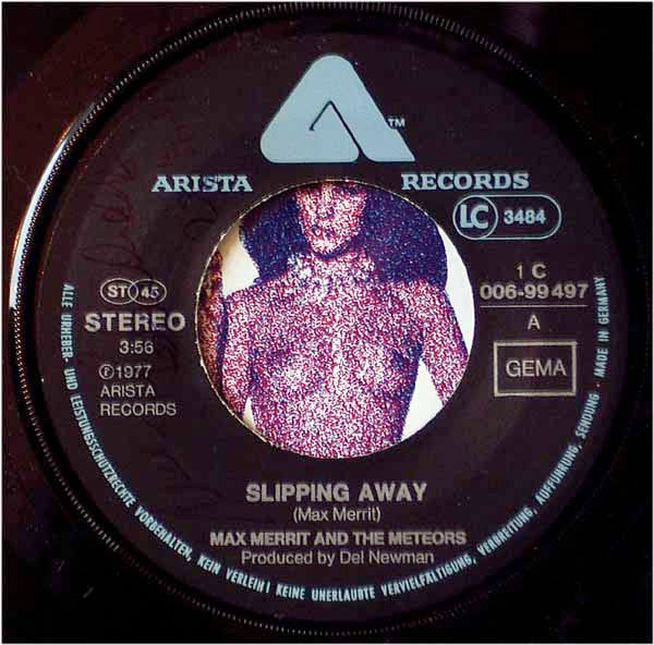 Max Merrit And The Meteors* : Slipping Away (7", Single)