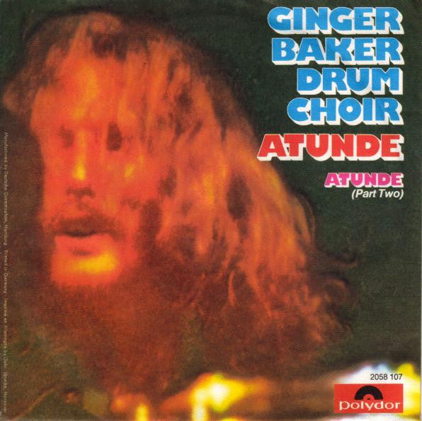 Ginger Baker Drum Choir : Atunde (7", Single)