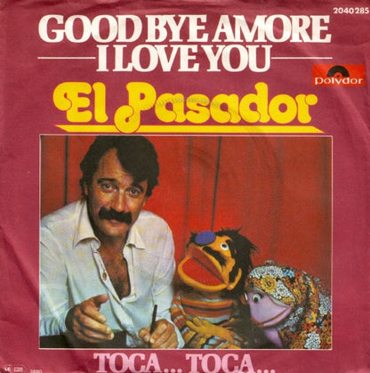 El Pasador : Good Bye Amore I Love You (7", Single)