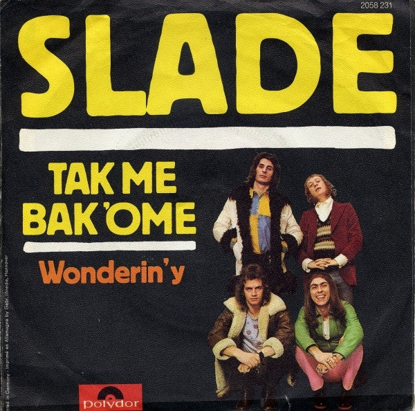 Slade : Tak Me Bak 'Ome (7", Single)