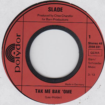 Slade : Tak Me Bak 'Ome (7", Single)