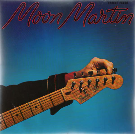 Moon Martin : Street Fever (LP, Album)