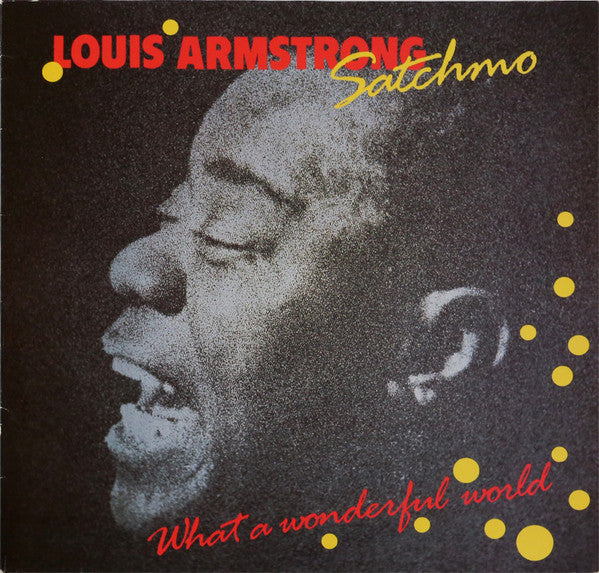 Louis Armstrong : Satchmo - What A Wonderful World (LP, Comp)