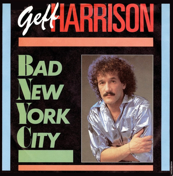 Geff Harrison : Bad New York City (7", Single)