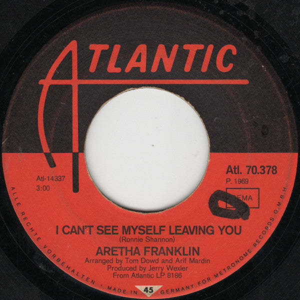 Aretha Franklin : I Can't See Myself Leaving You (7", Single)