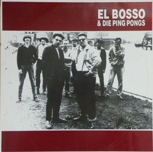 El Bosso & Die Ping Pongs : El Bosso & Die Ping Pongs (LP, Album)