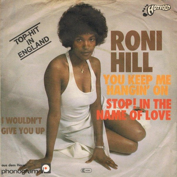 Roni Hill : You Keep Me Hanging On / Stop! In The Name Of Love (7", Single)