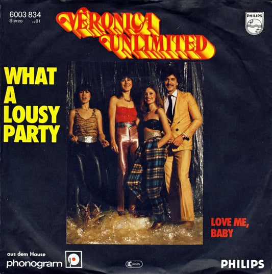 Veronica Unlimited : What A Lousy Party  (7", Single)