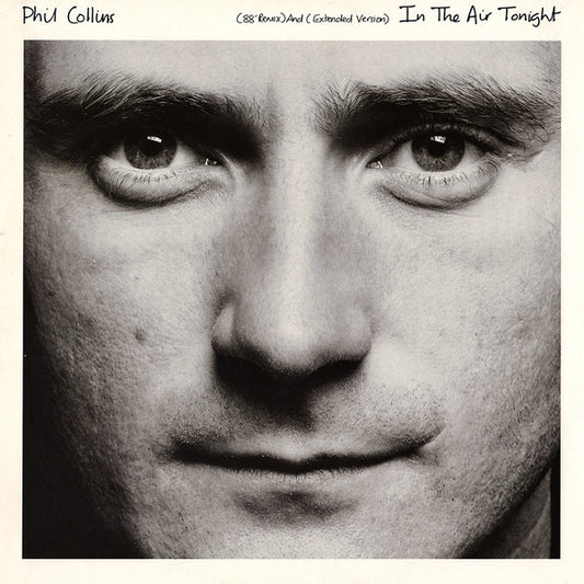 Phil Collins : In The Air Tonight (88' Remix) And (Extended Version) (12", Single)