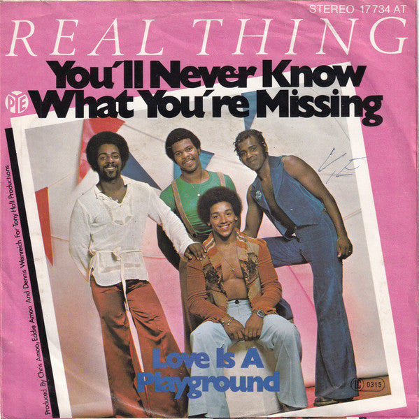 Real Thing* : You'll Never Know What You're Missing (7", Single)