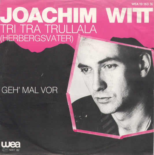 Joachim Witt : Tri Tra Trullala (Herbergsvater) (7", Single)