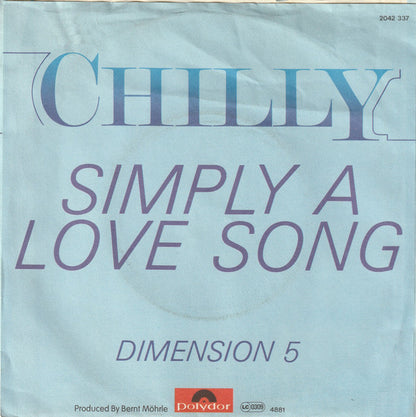 Chilly : Simply A Love Song (7", Single)