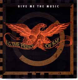 B.G. The Prince Of Rap : Give Me The Music (7", Single)