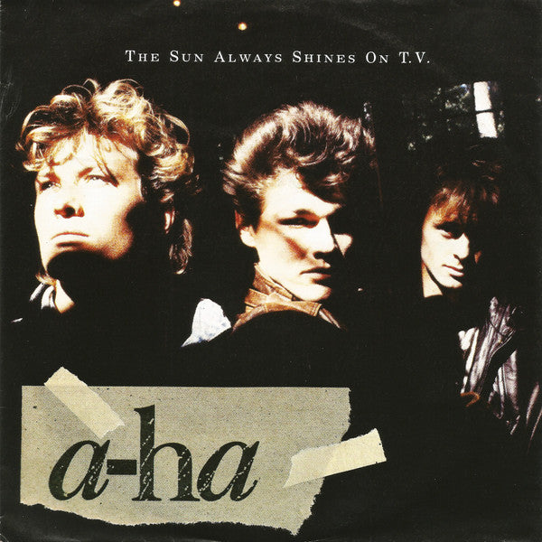 a-ha : The Sun Always Shines On T.V. (7", Single)